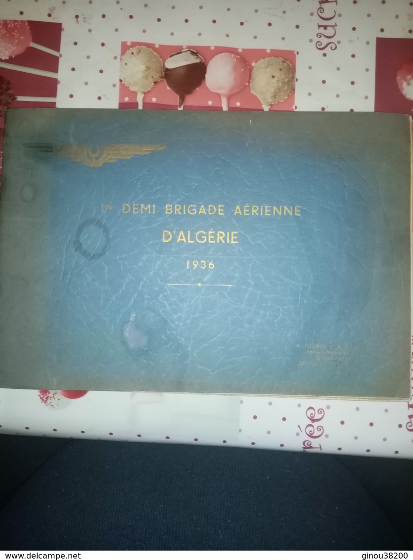 Livret De Photos De La 1ère DEMI BRIGADE AÉRIENNE D'ALGERIE 1936 - Aviation