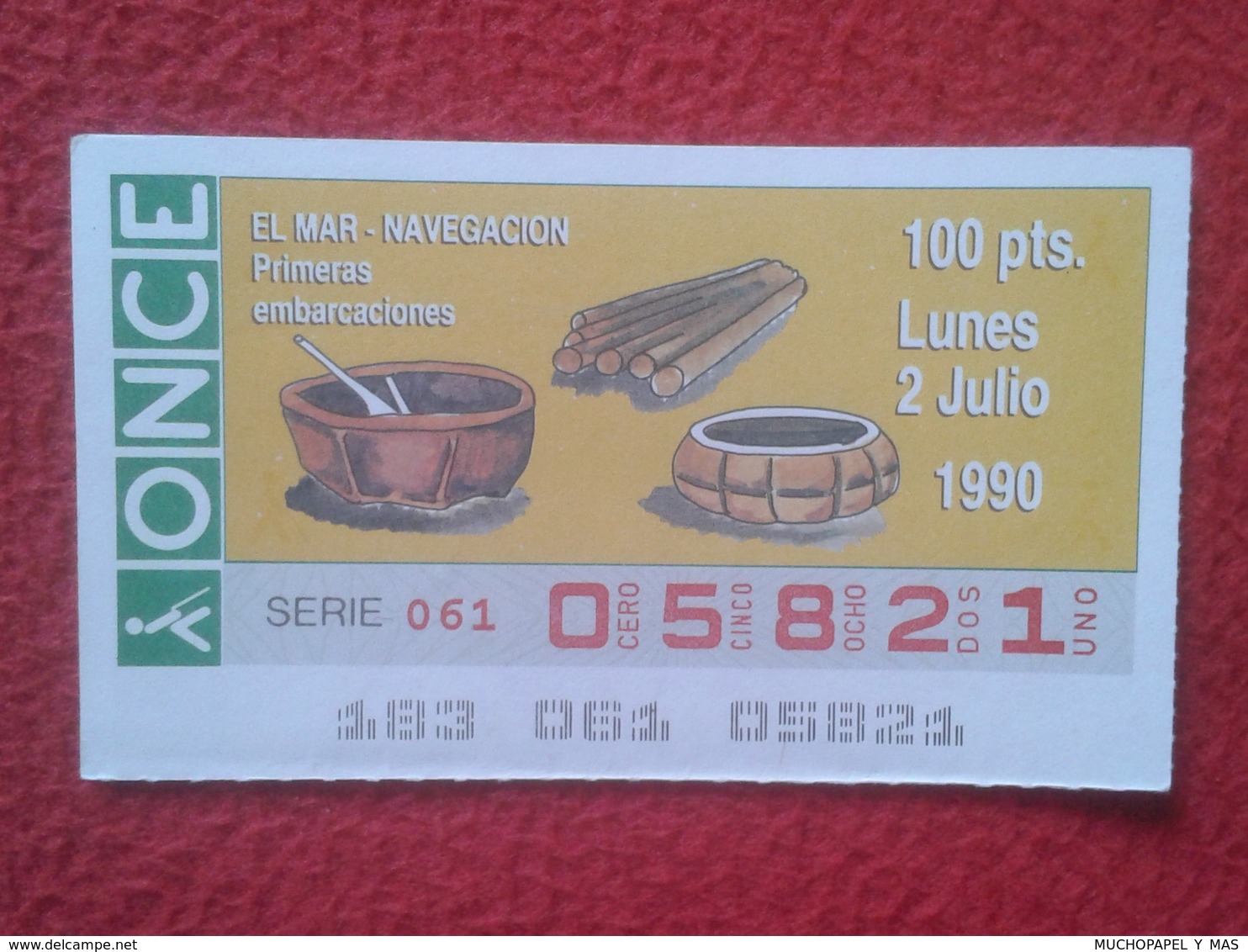 CUPÓN DE ONCE LOTTERY SPAIN LOTERÍA EL MAR THE SEA LA MER 1990 FIRST BOATS OLD SHIP SHIPS BOAT PRIMERAS EMBARCACIONES... - Billetes De Lotería