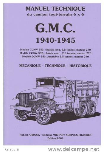 Manuel Technique Du GMC CCKW 353/ 352 Et DUKW ( 1940 - 1945 ) USA MILITARY TRUCK - Fahrzeuge