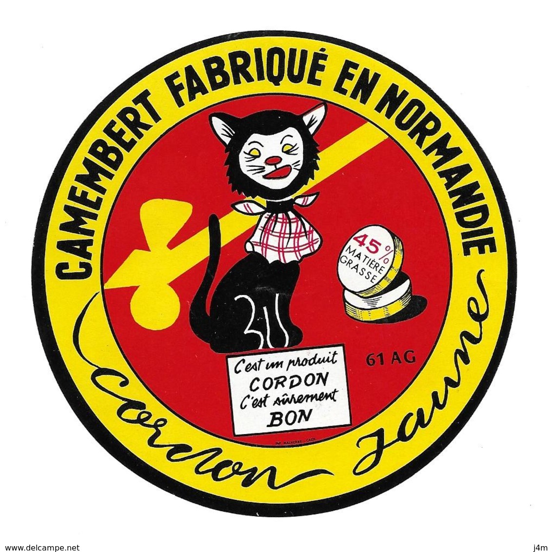 ETIQUETTE De FROMAGE..CAMEMBERT Fabriqué En NORMANDIE ( Orne 61-AG)..Cordon Jaune...CHAT - Cheese