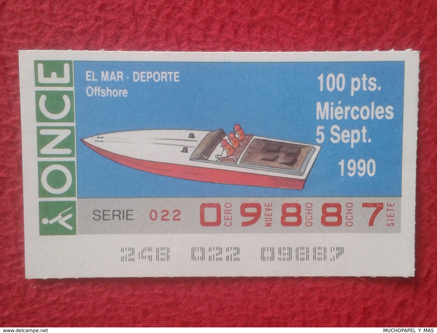 CUPÓN DE ONCE LOTTERY CIEGOS SPAIN LOTERÍA ESPAÑA ESPAGNE BLIND EL MAR THE SEA LA MER DEPORTE SPORT OFFSHORE LANCHA SHIP - Billetes De Lotería