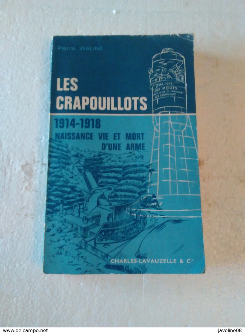 Livre "Les Crapouillots" 1914 - 1918. - Français