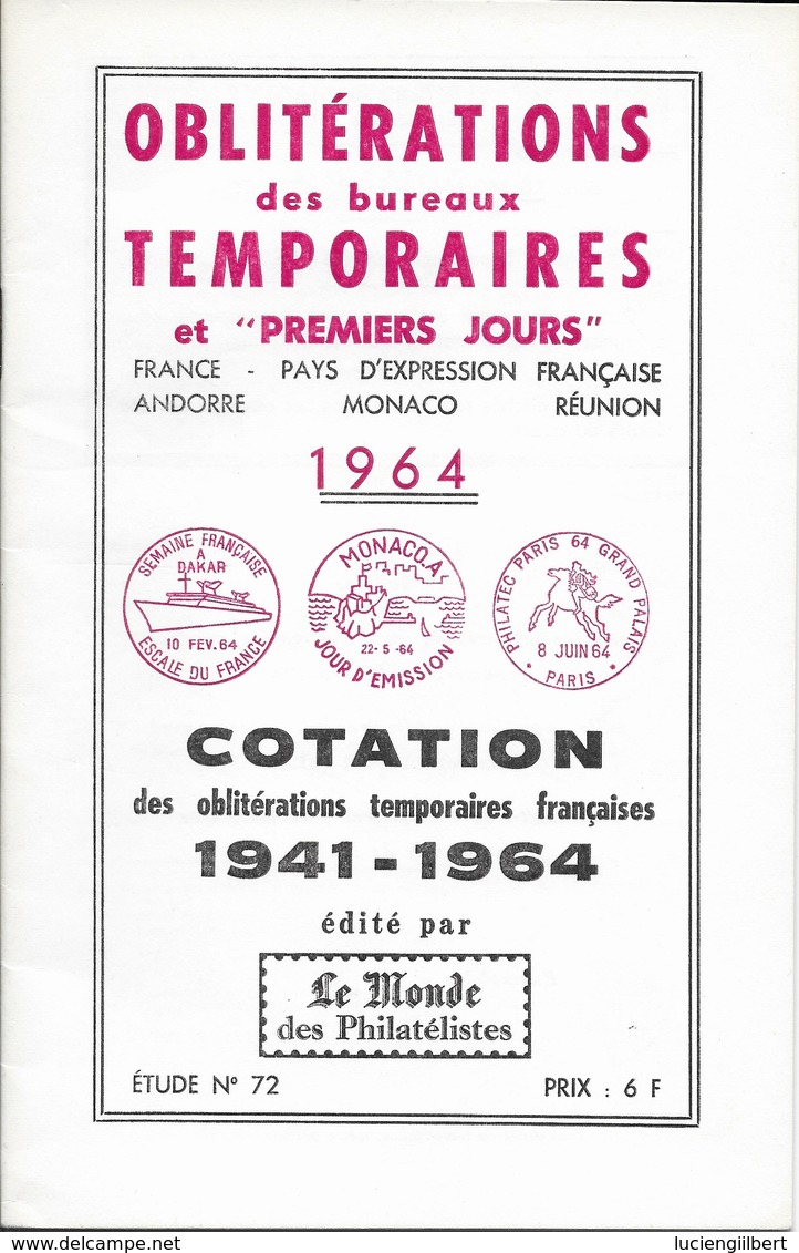 OBLITERATIONS TEMPORAIRES ET 1er JOUR -  LLE MONDE  -  FANCE PAYS COMMUNAUTE FRANCAISE MONACO ANDORRE REUNION  - 1964 - France