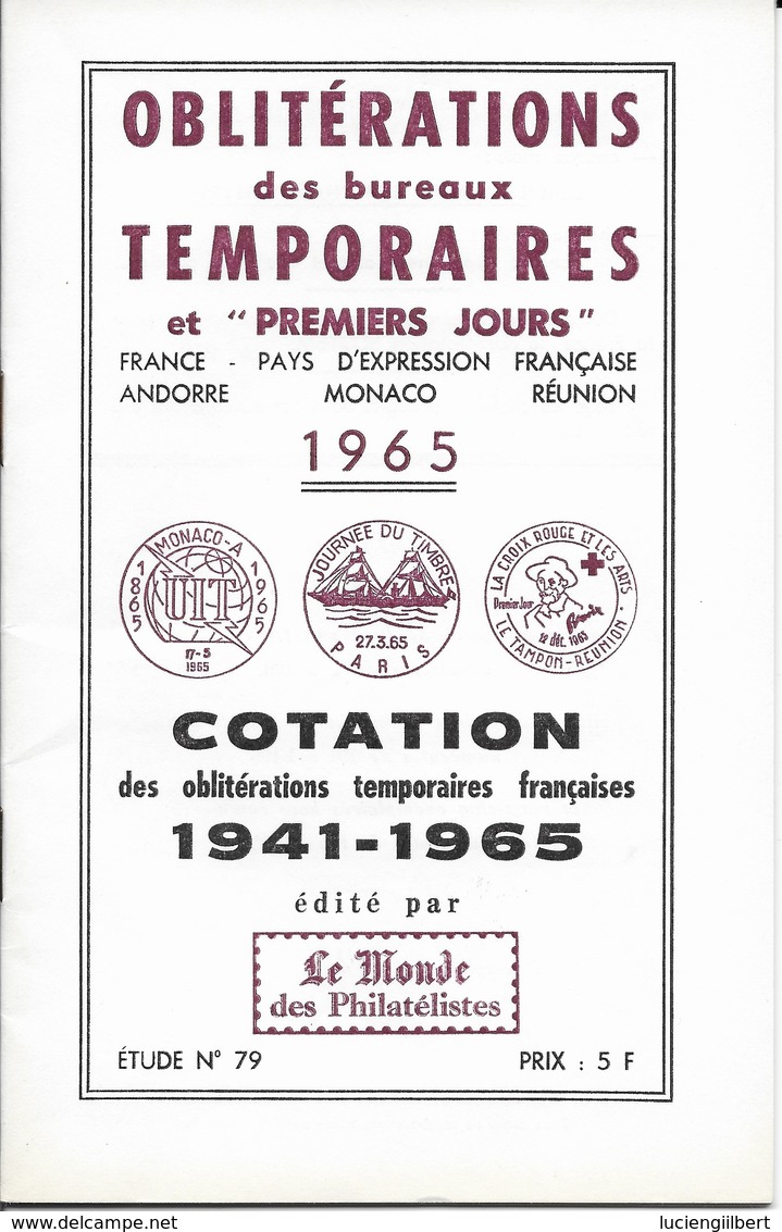 OBLITERATIONS TEMPORAIRES ET 1er JOUR -  LLE MONDE  -  FANCE PAYS COMMUNAUTE FRANCAISE MONACO ANDORRE REUNION  - 1965 - France