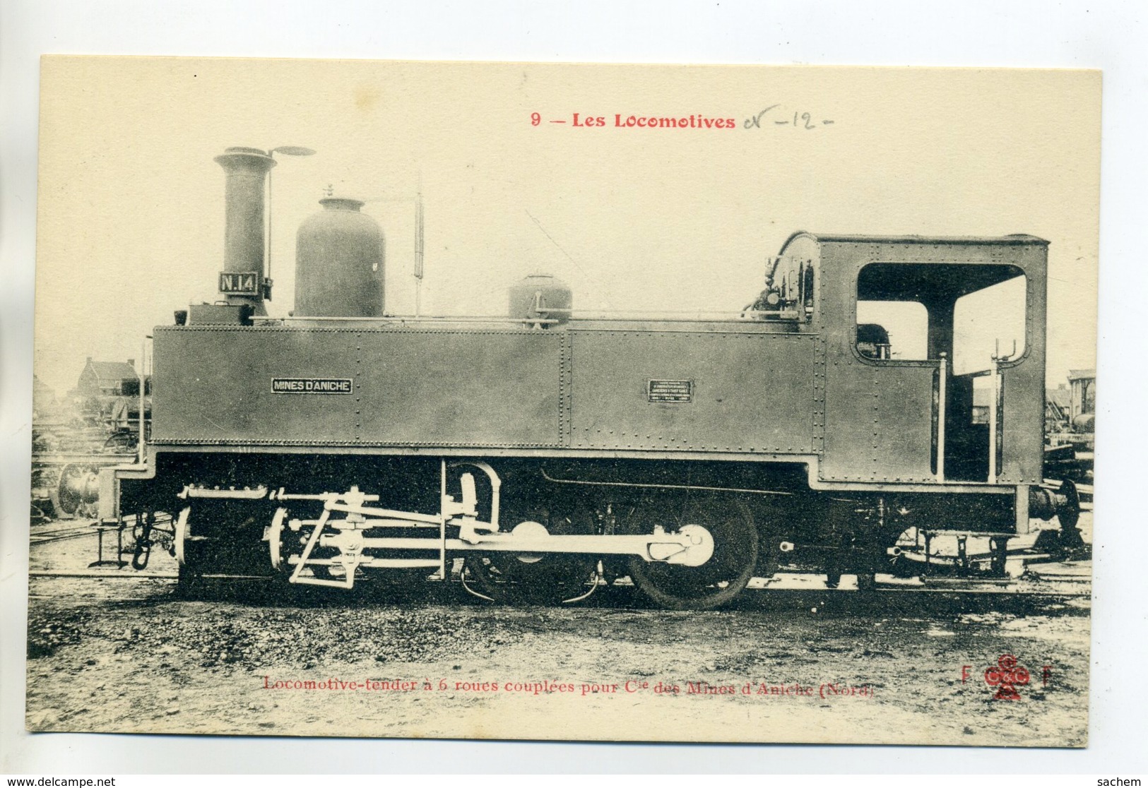 LES LOCOMOTIVES  9-  Pour Les Mines D'ANICHE Locomotive Tender 6 Roues Accouplées      /D18-2017 - Autres & Non Classés