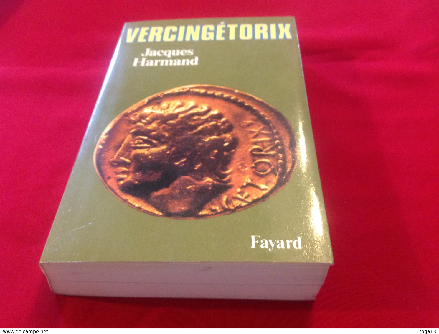 1984, VERCINGÉTORIX PAR JACQUES HARMAND, ÉDITIONS FAYARD - Histoire