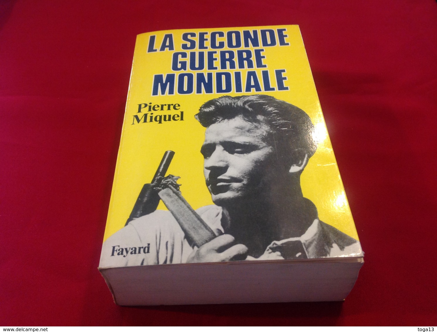 1986, LA SECONDE GUERRE MONDIALE PAR PIERRE MIQUEL, ÉDITIONS FAYARD - Histoire