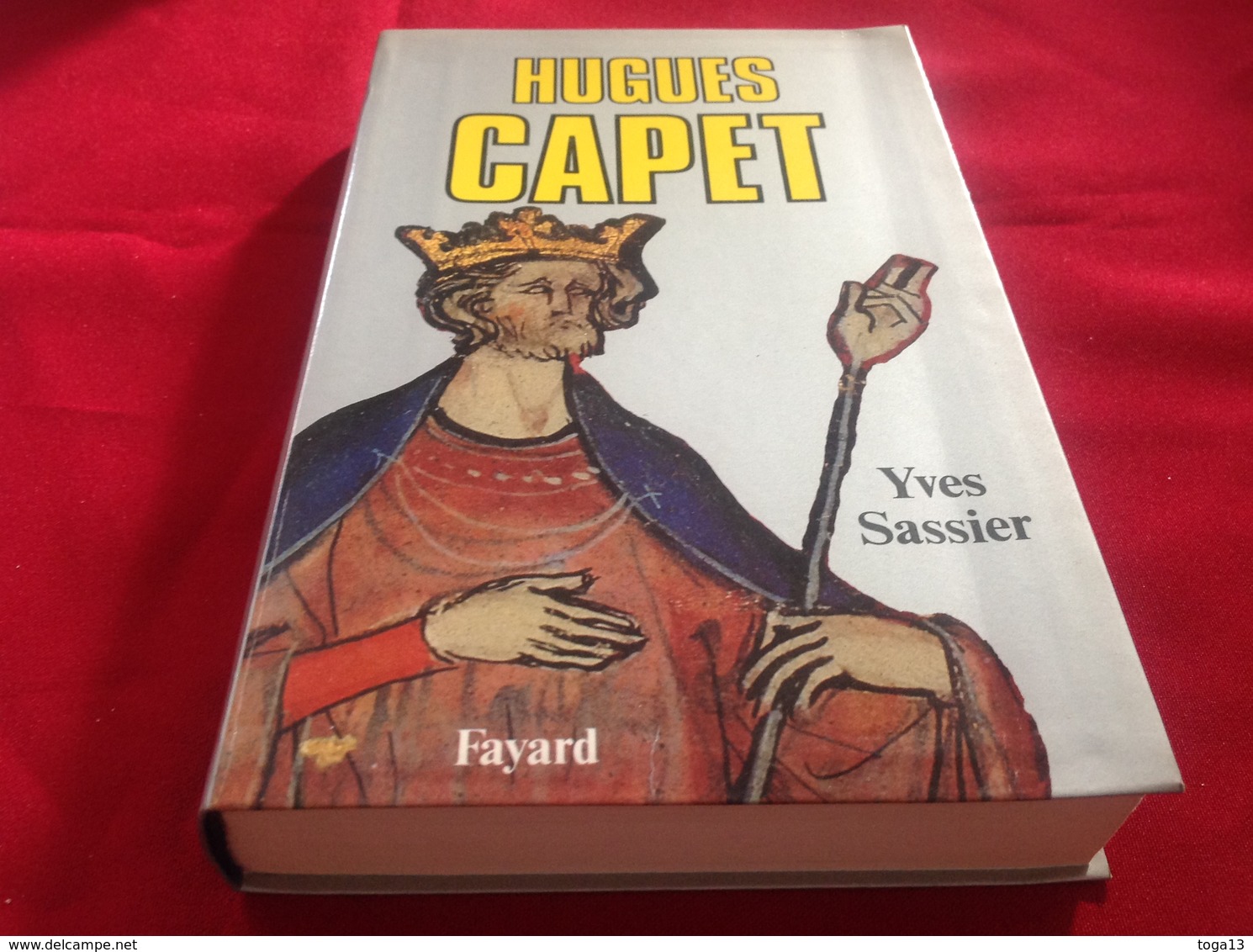 1986, HUGUES CAPET PAR YVES SASSIER, ÉDITIONS FAYARD - Geschichte