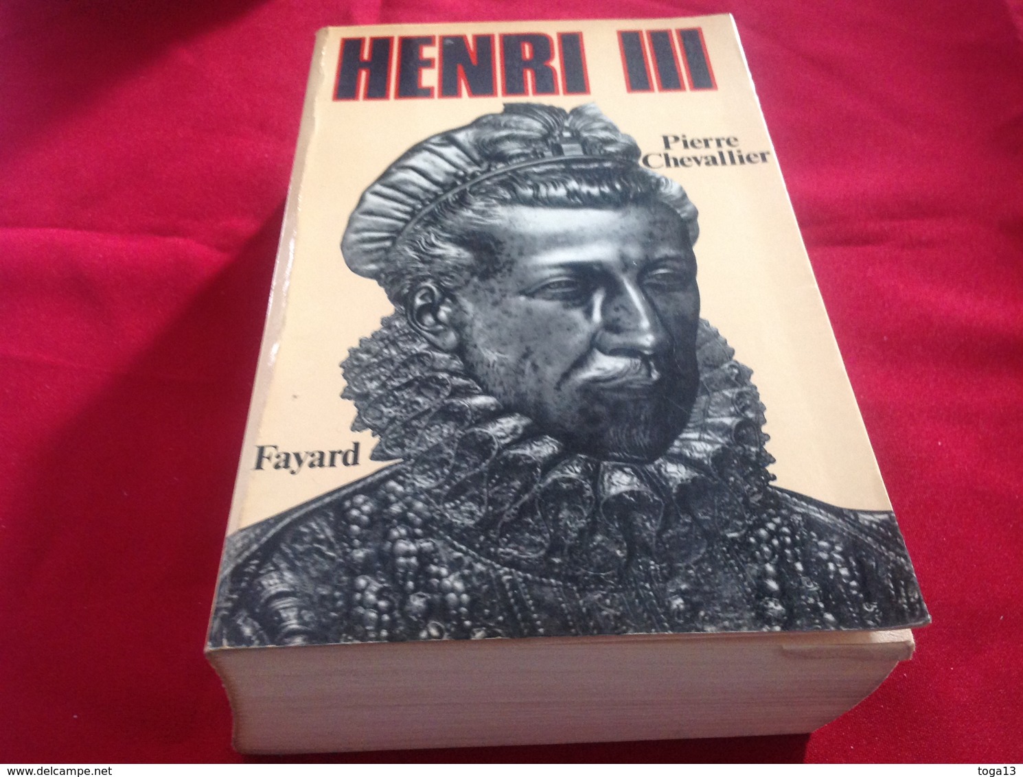 1985, HENRI III PAR PIERRE CHEVALLIER, ÉDITIONS FAYARD - Histoire