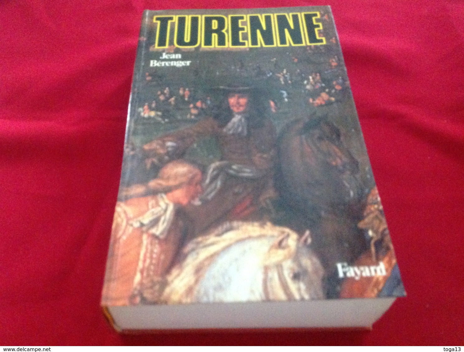 1987, TURENNE PAR JEAN BÉRENGER, ÉDITIONS FAYARD - Historia