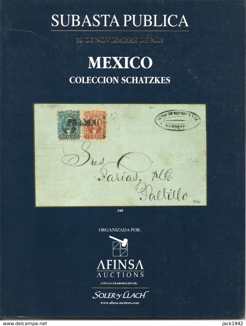 Mexico  Colleccion Schatzkes -  Soler Y Llach 2002 - Cataloghi Di Case D'aste