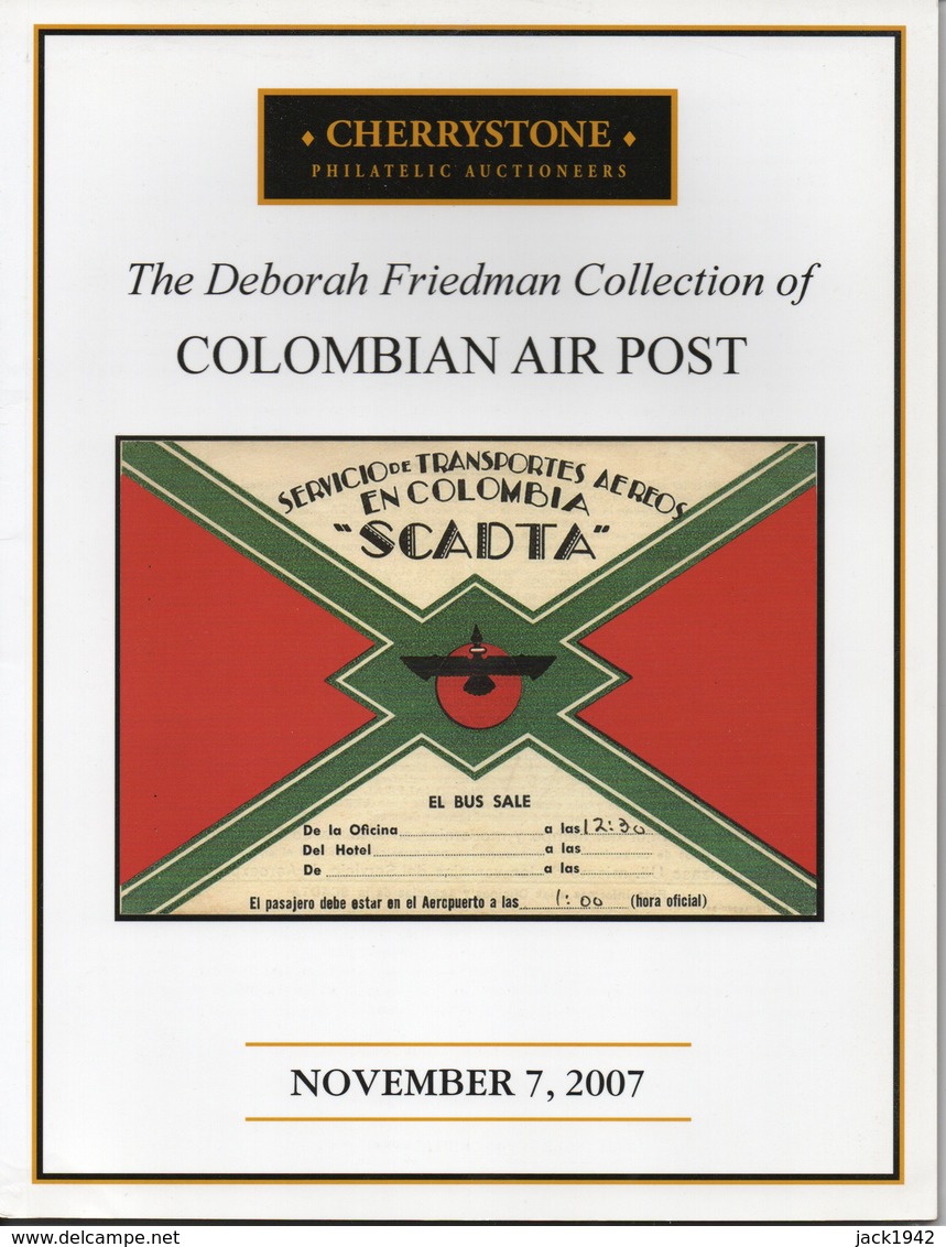 Colombian Air Post - The Deborah Friedman Collection - Cherrystone 2007 - Catálogos De Casas De Ventas