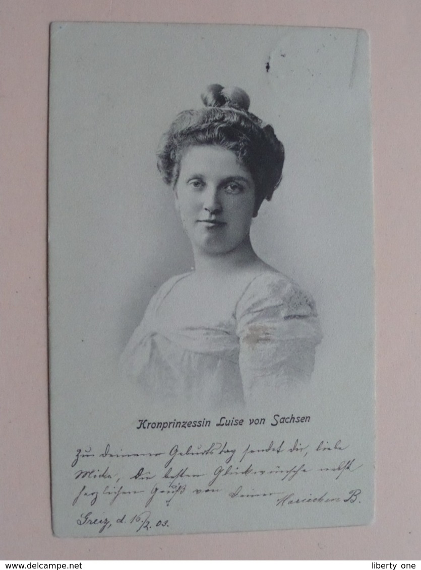 Kronprinzessin LUISE Von SACHSEN ( 7451) Anno 1903 > Greiz > Chemnitz ! - Femmes Célèbres