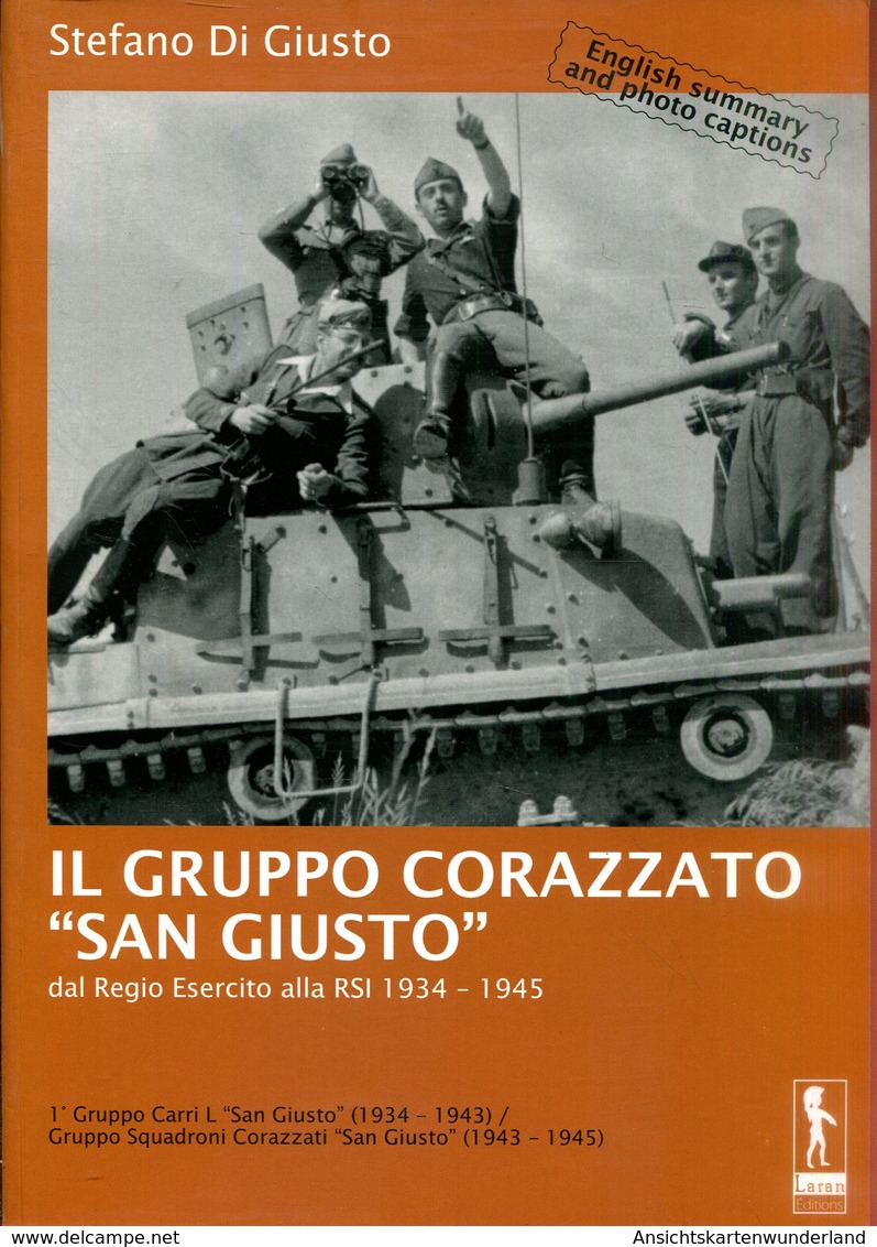 Il Gruppo Corazzato "San Giusto" Dal Regio Esercito Alla RSI 1934-1945 - Italiaans