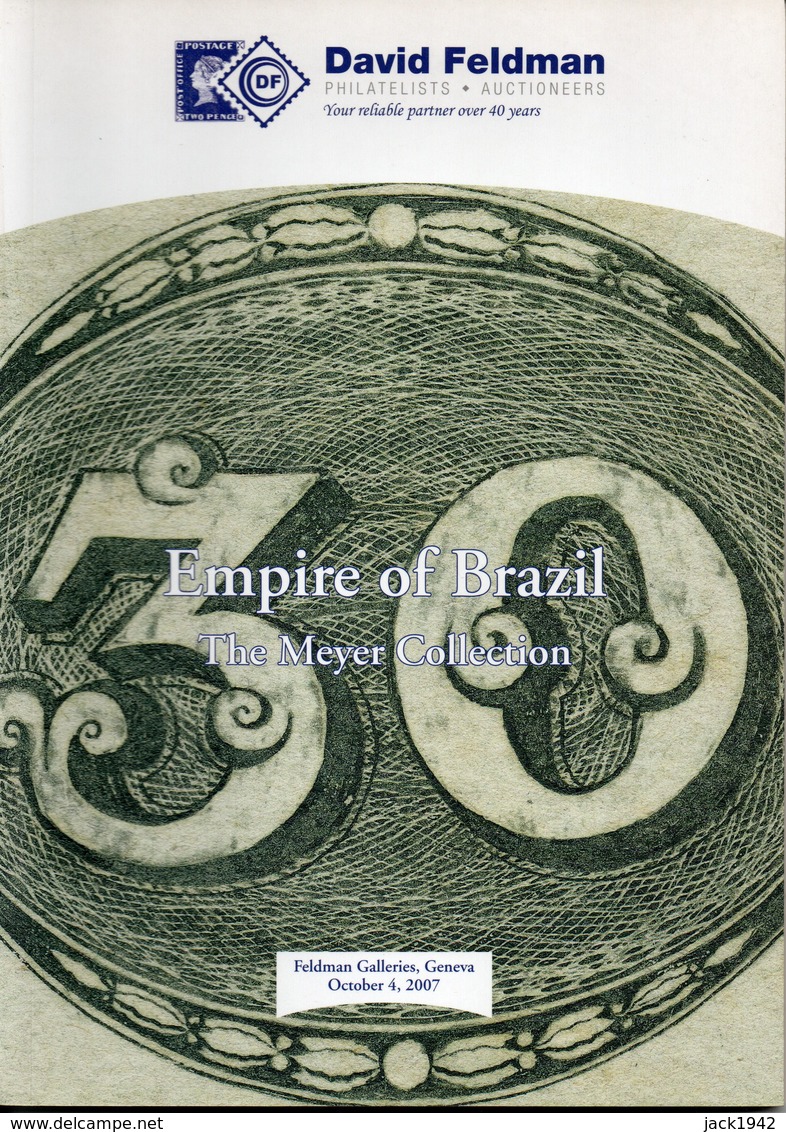 Brazil The Meyer Collection - With Brazilian Empire Stamp Catalogue 1843-1889 - Feldman 2007 - Catalogues De Maisons De Vente