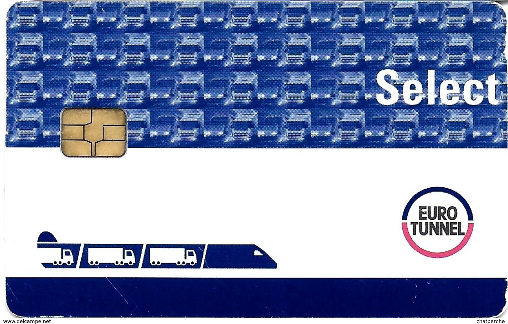 CARTE A PUCE CHIP CARD CARTE TRANSPORT CARTE PASSAGE EUROTUNEL SELECT TRANSPORT MARCHANDISE - Altri & Non Classificati