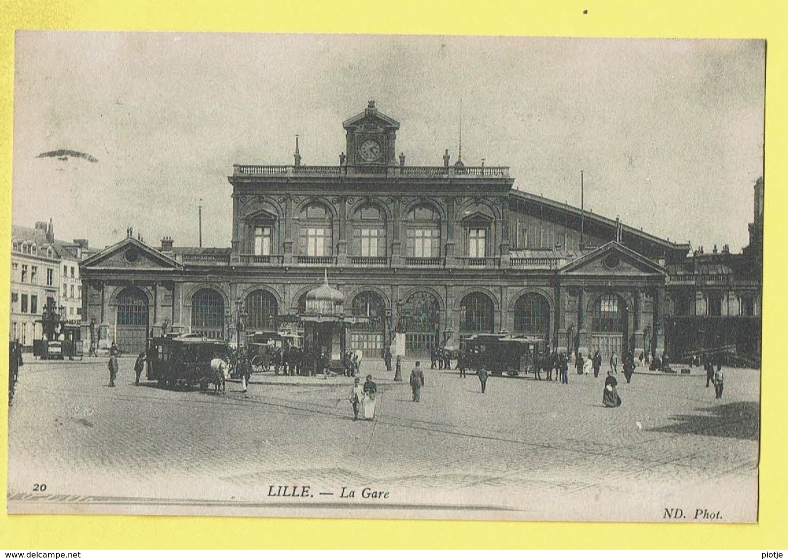 * Lille - Rijsel (Dép 59 - Nord - France) * (ND Phot, Nr 20) La Gare, Railway Station, Bahnhof, Tram à Cheval, Rare - Lille