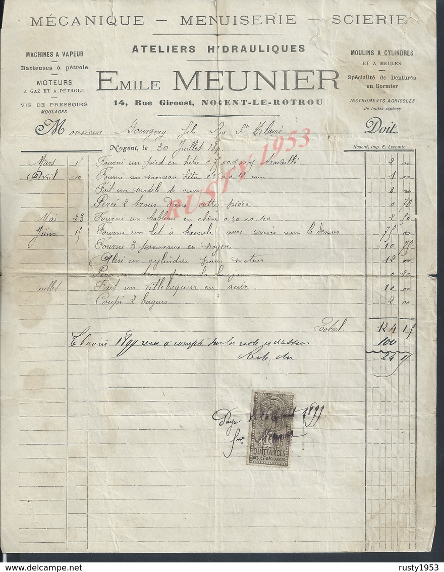 FACTURE SUR TIMBRE FISCAUX DE 1899 EMILE MEUNIER MENUISERIE SCIERIE À NOGENT LE ROTROU PETITES DECHIRURES : - 1800 – 1899