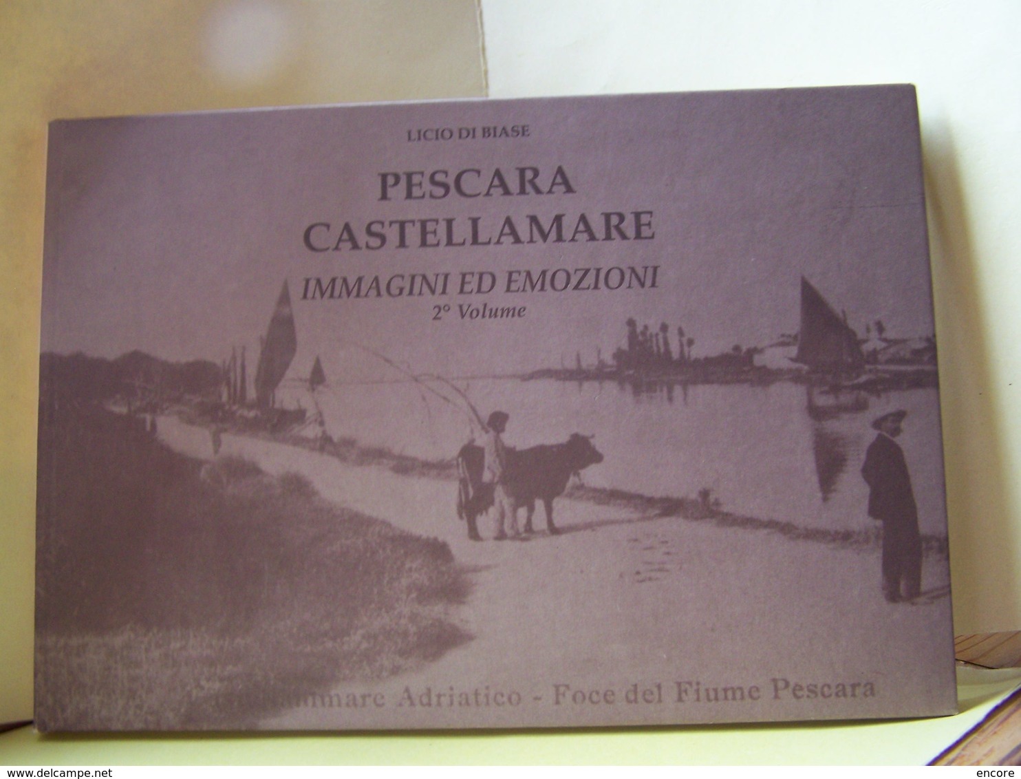 PESCARA CASTELLAMARE. 2°VOLUME.   100_9078TRC"a" - Tourisme, Voyages