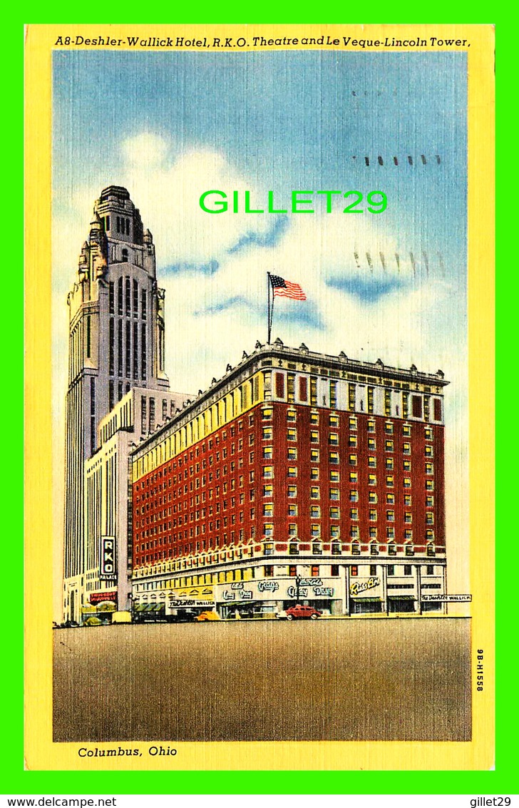 COLUMBUS, OH - DESHLER WALLICK HOTEL, R.K.O. THEATRE & LE VEQUE-LINCOLN TOWER - TRAVEL IN 1952 - W. E. AYRES - - Columbus