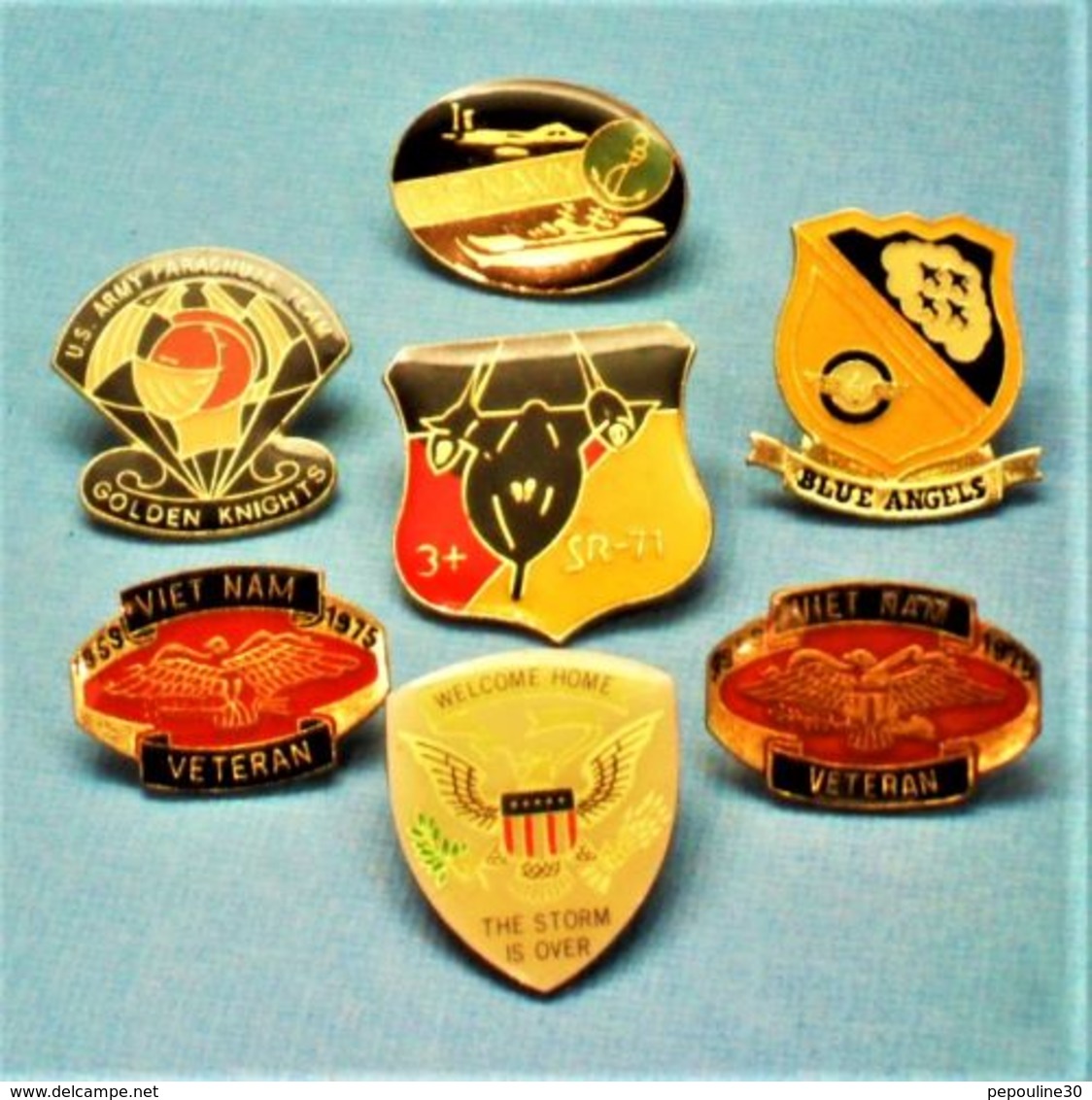 7 PIN'S //  ** THE STORM IS OVER / BLUE ANGELS / US ARMY VETERANS ** - Lots