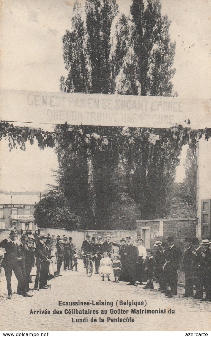 Ecaussines - Lalaing , Arrivée Des Célibataires Au Gouter Matrimonial , Lundi De Pentecôte - Ecaussinnes