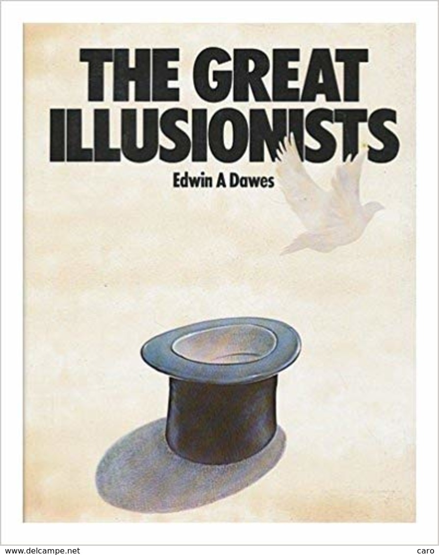 EDWIN A DAWES : THE GREAT ILLUSIONISTS (1979) Illusionnisme, Prestidigitation, Magie. - Culture