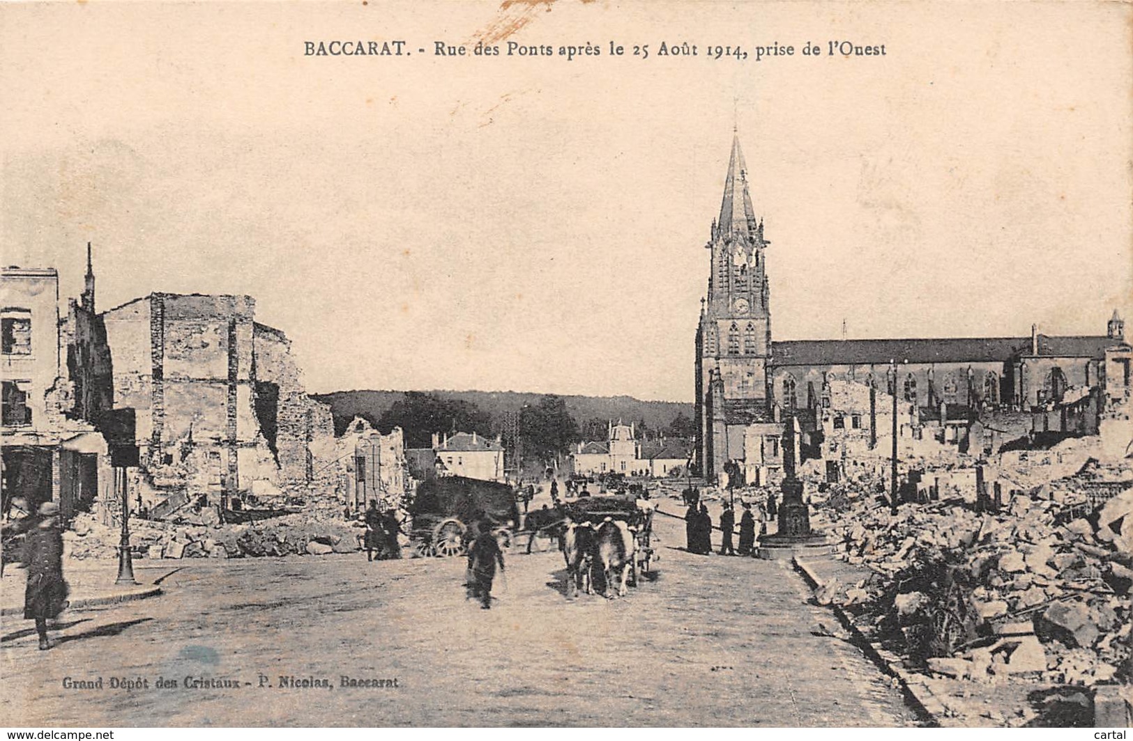 54 - BACCARAT - Rue Des Ponts Après Le 25 Août 1914, Prise De L'Ouest - Baccarat