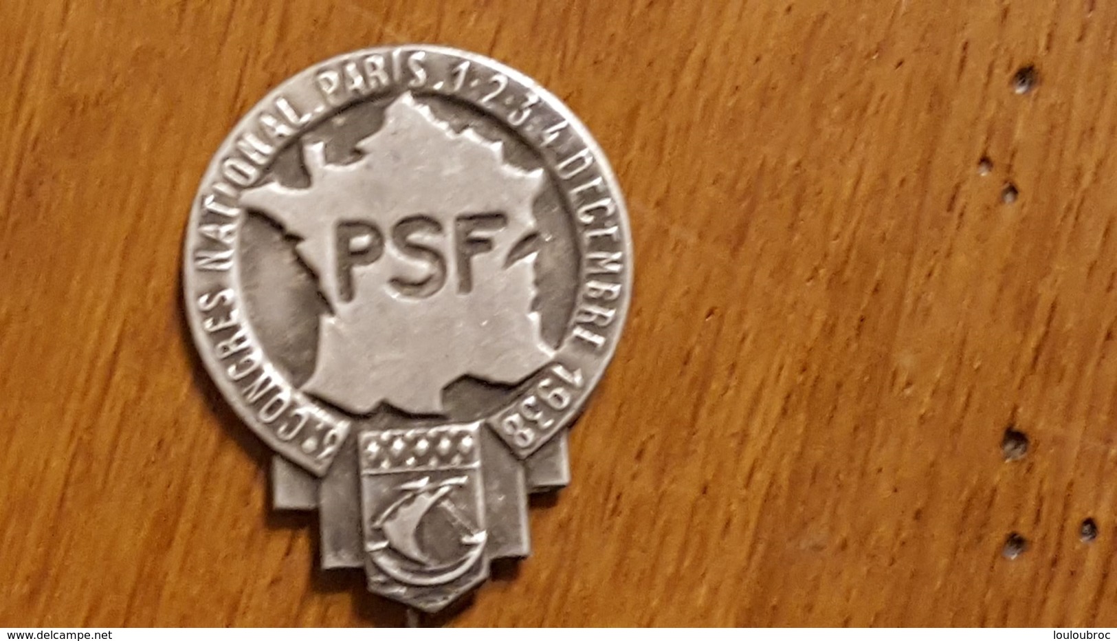 PSF PARTI SOCIAL FRANCAIS EPINGLE BROCHE 3em CONGRES NATIONAL PARIS 1938 FORMAT 3 X 2.50 CM HORS EPINGLE - Sonstige & Ohne Zuordnung