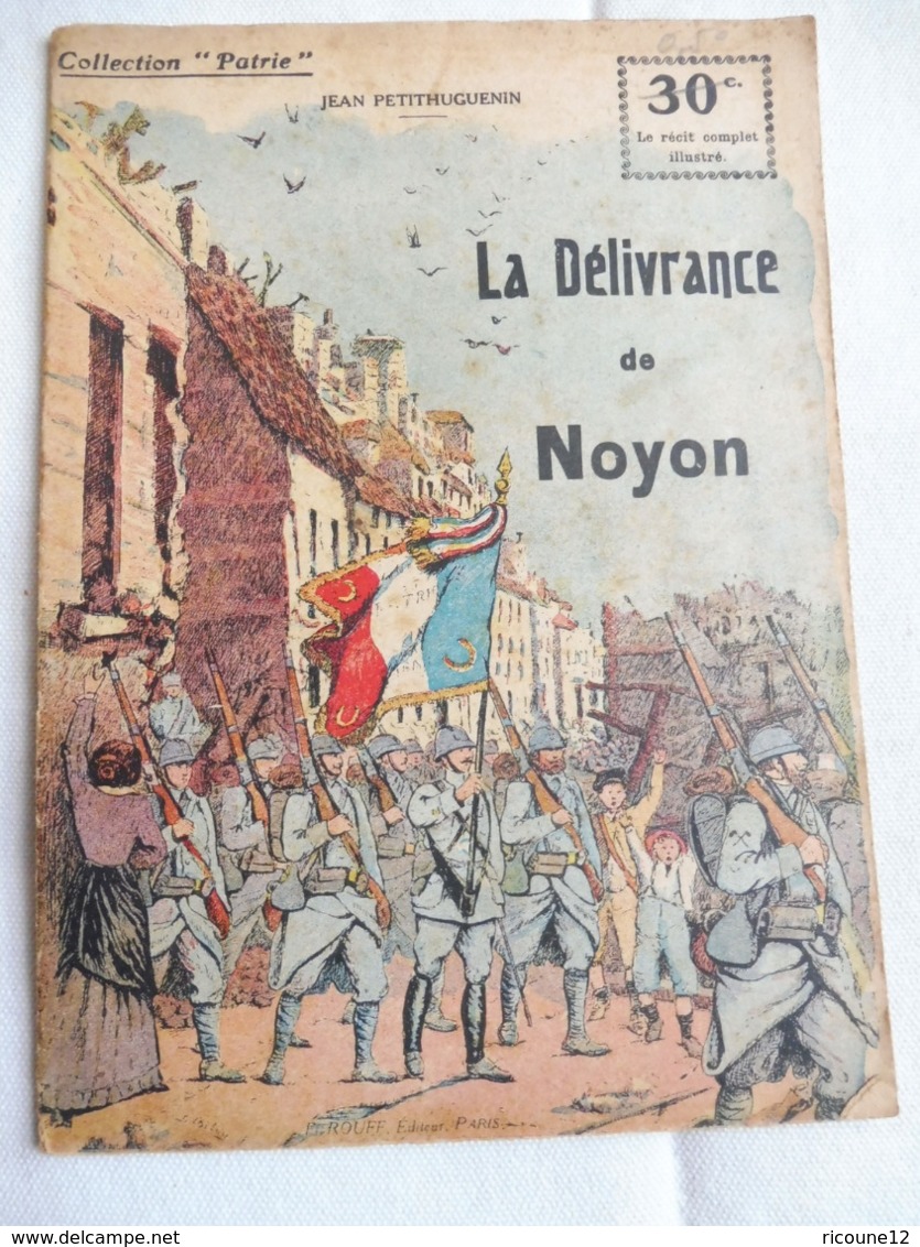 Collection Patrie - Nmr 31- La Délivrance De Noyon -Edition Rouff - 1914-18
