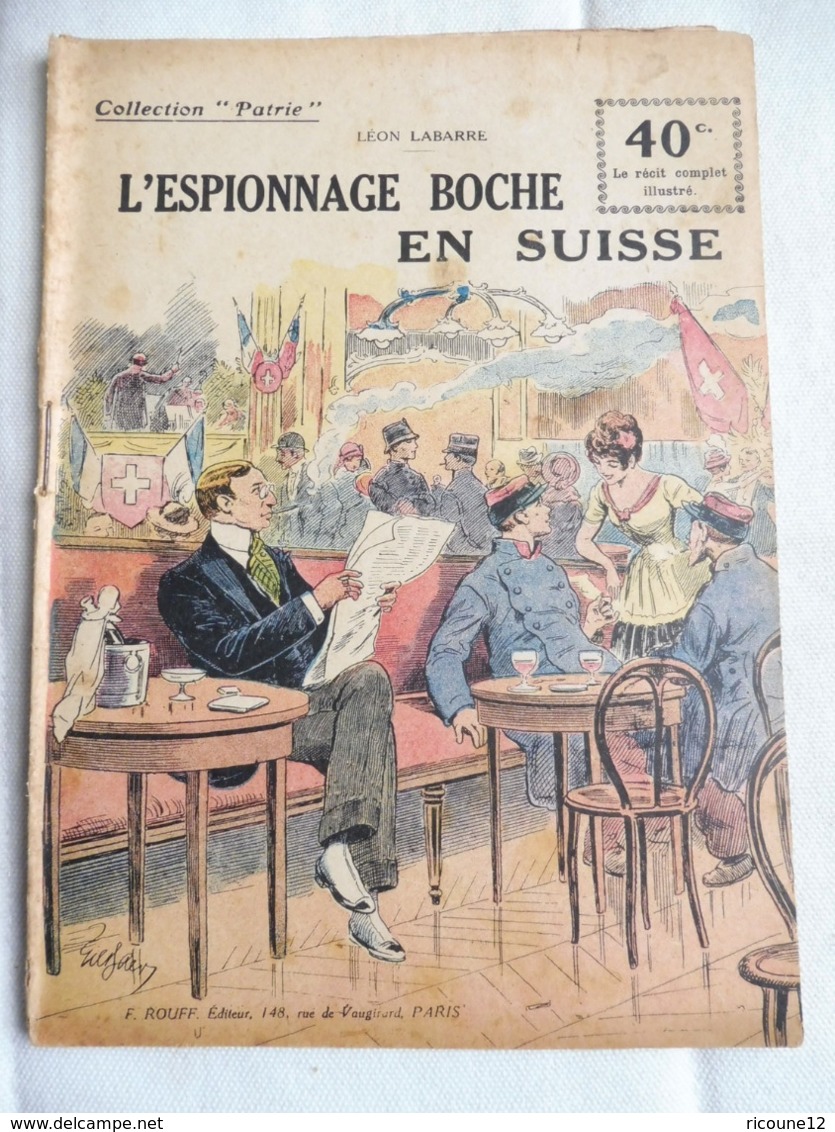 Collection Patrie - Nmr 138- L'espionnage Boche En Suisse -Edition Rouff - 1914-18