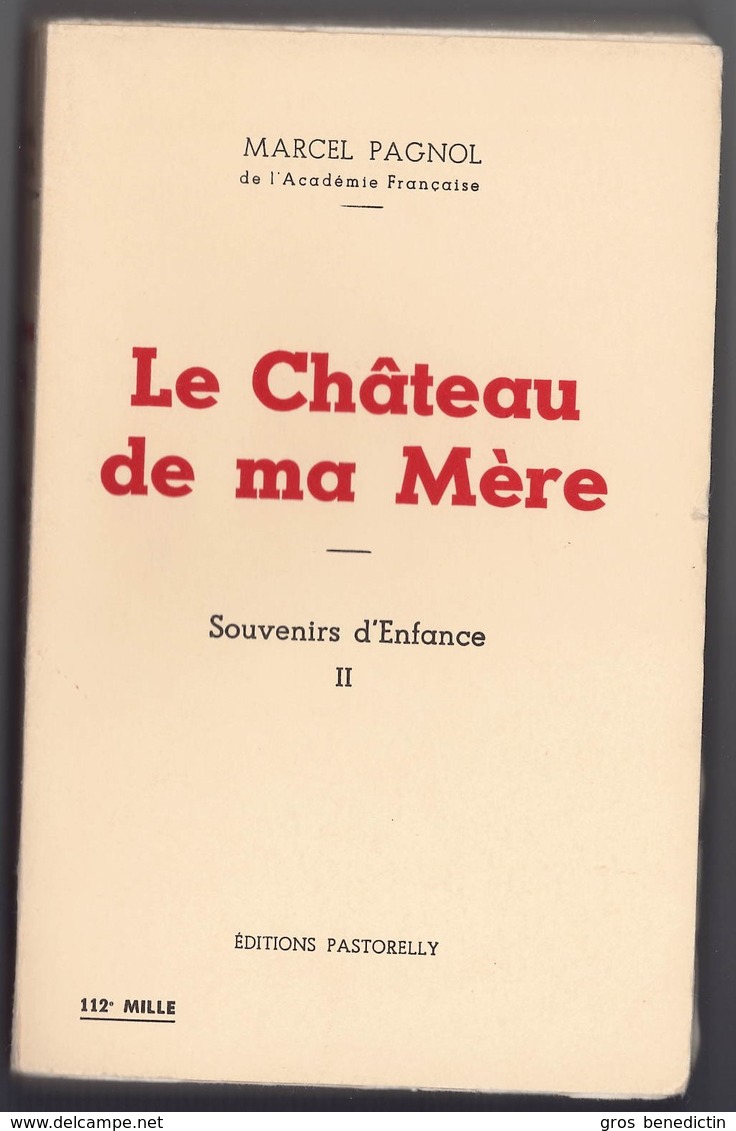 Autobiographie Romancée - Marcel Pagnol - "Le Château De Ma Mère" - 1958 - Autres & Non Classés