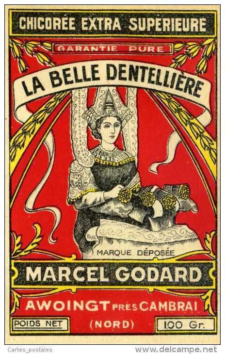 Etiquette Chicorée /  La Belle Dentellière  Etablissements Marcel Godard  Awoingt-les-Cambrai - Autres & Non Classés