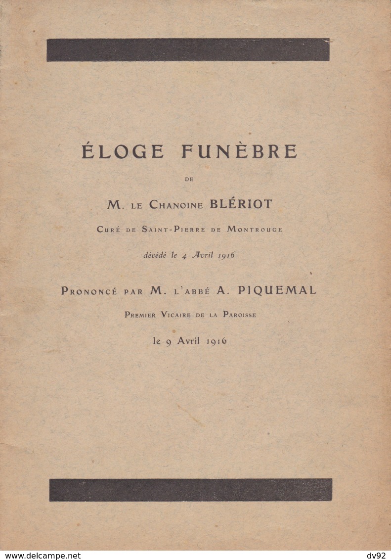 ELOGE FUNEBRE DE M. LE CHNONE BLERIOT CURE DE SAINT PIERRE DE MONTROUGE - Documenti Storici