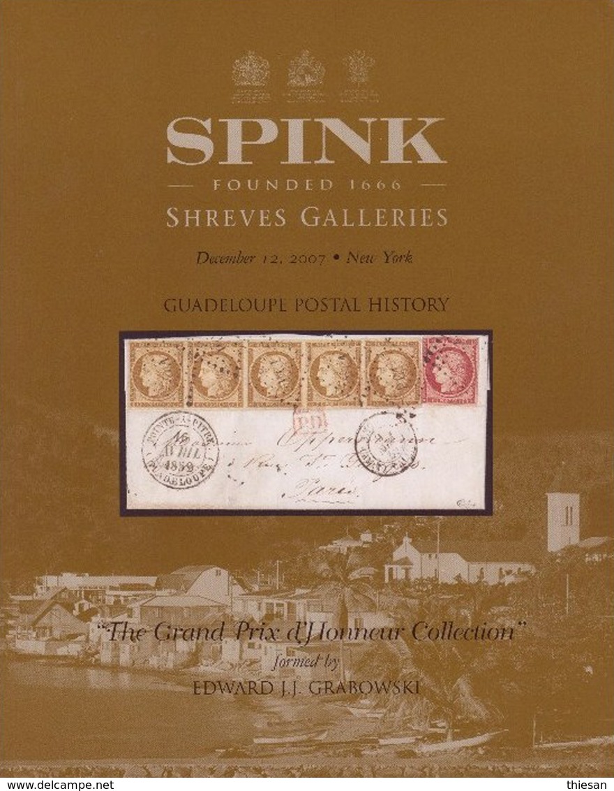 Guadeloupe Catalogue Vente VO Spink 2007 Collection Edouard Grabowski - Catalogues De Maisons De Vente