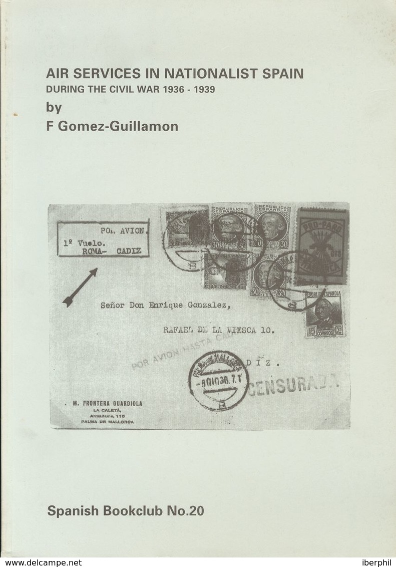 Bibliografía. 1994. AIR SERVICES IN NATIONALIST SPAIN DURING THE CIVIL WAR 1936-1939. F. Gómez-Guillamón. Spanish Bookcl - Zonder Classificatie