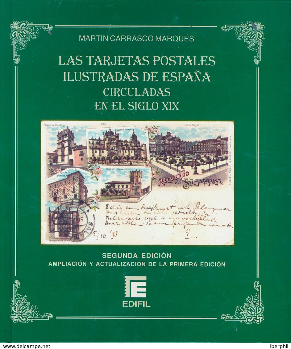 Bibliografía. 2004. LAS TARJETAS POSTALES ILUSTRADAS DE ESPAÑA CIRCULADAS EN EL SIGLO XIX, Incluye Un Segundo Tomo Con A - Non Classés