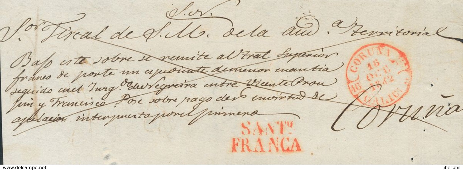 Prefilatelia, Galicia. Sobre. 1842. Frente De Plica Judicial De SANTIAGO DE COMPOSTELA A LA CORUÑA. Marca SANTº / FRANCA - ...-1850 Prefilatelia