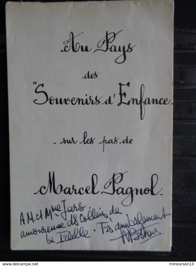 AU PAYS DES SOUVENIRS D'ENFANCE, SUR LES PAS DE MARCEL PAGNOL ( DEDICACE PAR MAURICE BERTRAND ) - Documents Historiques