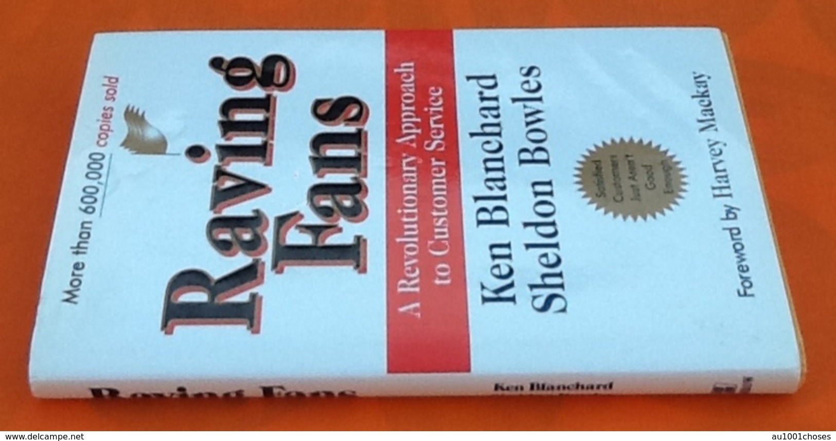 Ken Blanchard  Raving Fans   A Revolutionary Approach To Customer Service  (1993) - Autres & Non Classés