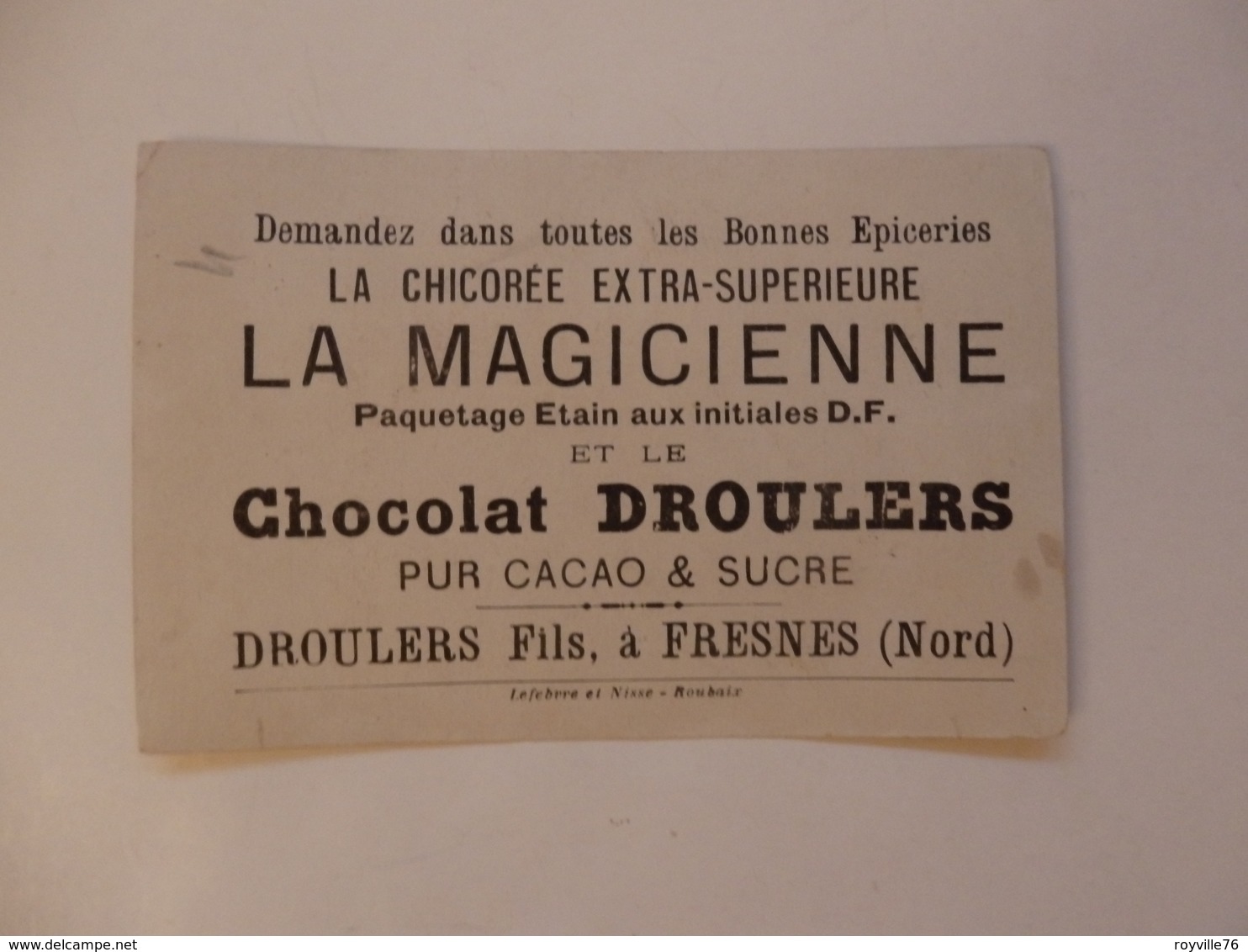 Chromo (10,5cm/7cm) La Magicienne Droulers Fils à Fresnes (59). - Autres & Non Classés