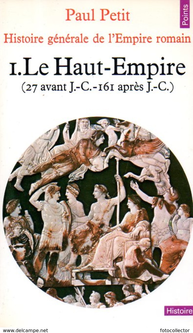 Histoire Générale De L'empire Romain (complet Des 3 Tomes) Par Paul Petit (ISBN 2020049694 EAN 9782020049719) - Histoire