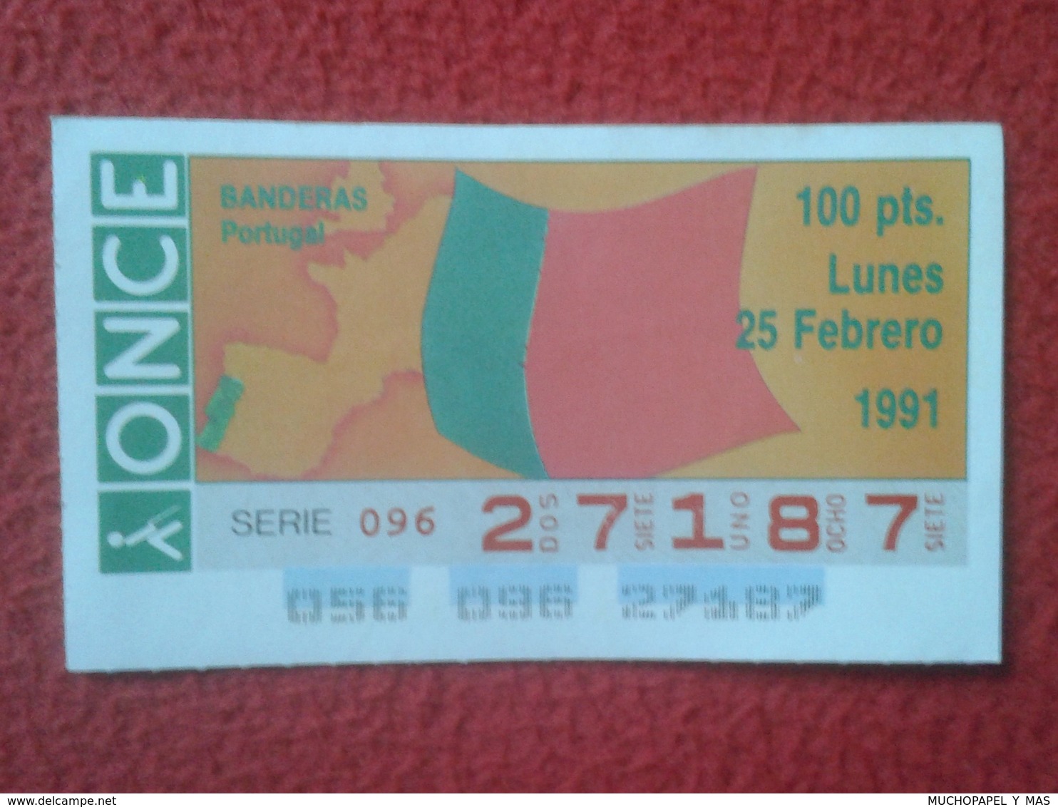 CUPÓN DE ONCE SPANISH LOTTERY CIEGOS SPAIN LOTERÍA ESPAÑA BLIND 1991 BANDERAS FLAGS BANDERA FLAG PORTUGAL EUROPA EUROPE - Billetes De Lotería