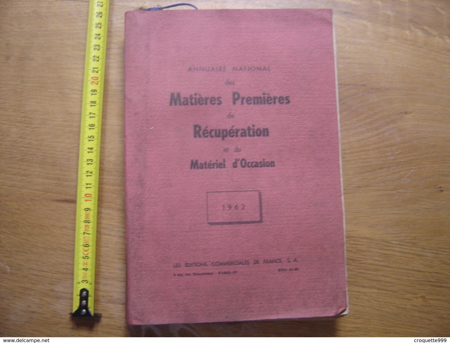 1962 ANNUAIRE National Des MATIERES PREMIERES De RECUPERATION Et Du MATERIEL D'OCCASION - Telefonbücher