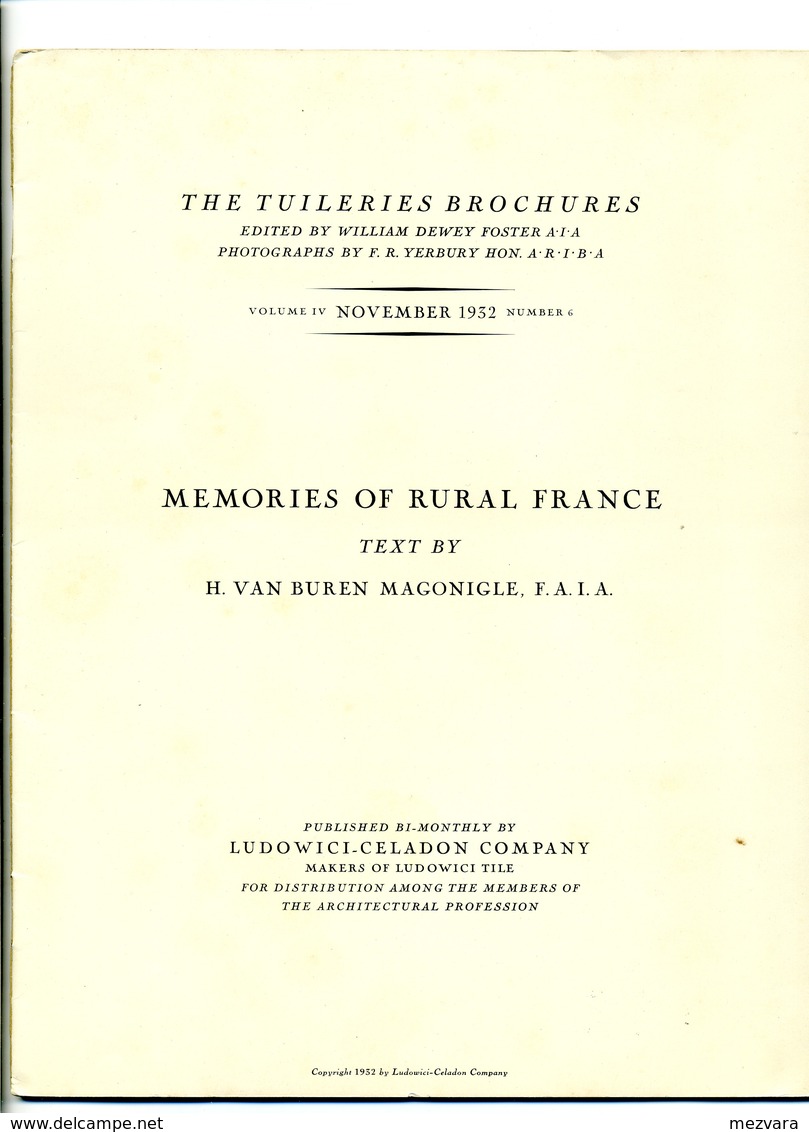 The Tuileries Brochures 1932, Nov, N°6. Memories Of Rural France. Auteurs Harold Van Buren Magonigle & FR Yerbury - Architektur/Design