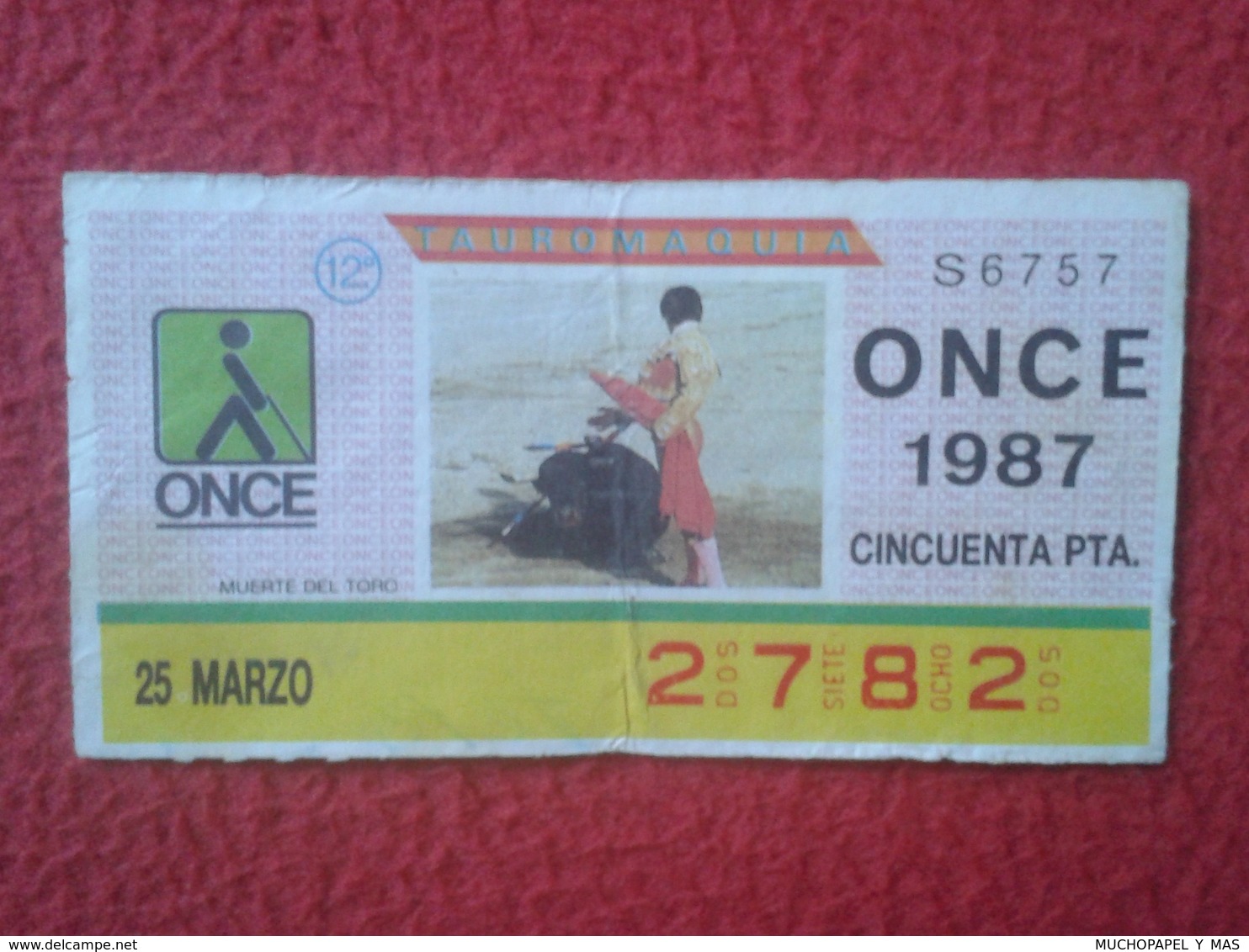 CUPÓN DE ONCE SPANISH LOTTERY CIEGOS SPAIN LOTERÍA ESPAÑA BLIND TOROS BULLFIGHTING CORRIDA TORERO MUERTE DEL TORO DEATH - Biglietti Della Lotteria