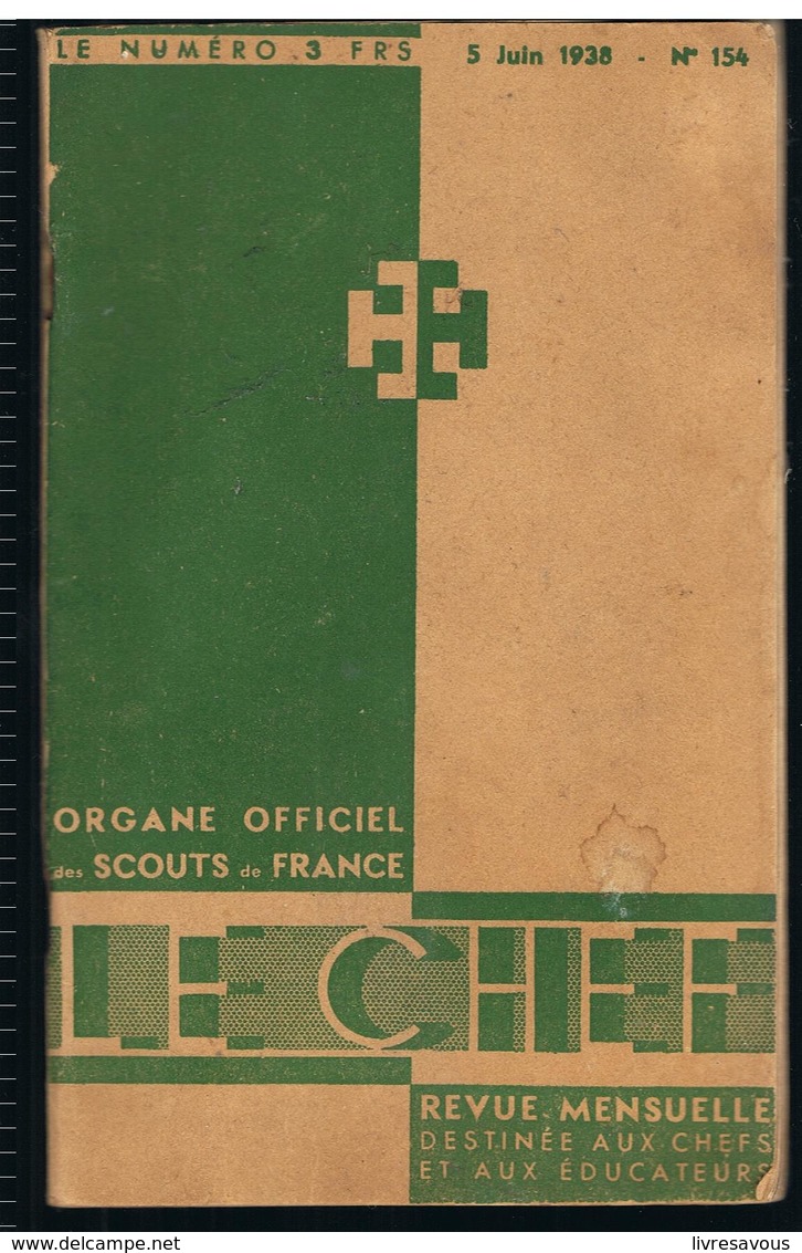 Scoutisme Le Chef Revue N°154 Du 5 Juin 1938 Organe Officiel Des Scouts De France Quelques Illustrations De Joubert - Scoutisme