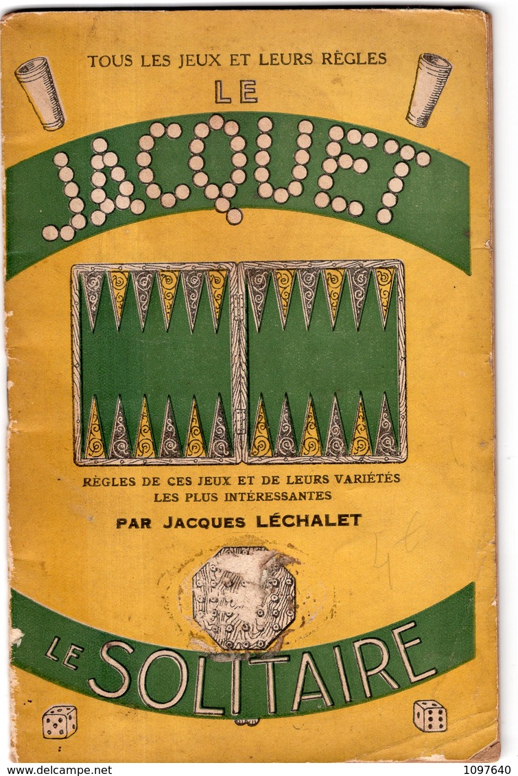 TOUS LES JEUX ET LEURS REGLES  : LE JACQUET PAR JACQUES LECHALET 1936. LIVRET 31 PAGES DE 18 X 11.5 - Jeux De Société