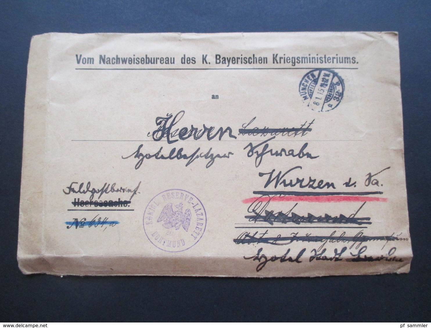 1. WK 1915 Feldpostbrief Vom Nachweisbureau Des K. Bayerischen Kriegsministeriums über Dortmund Weitergeleitet N. Wurzen - Briefe U. Dokumente