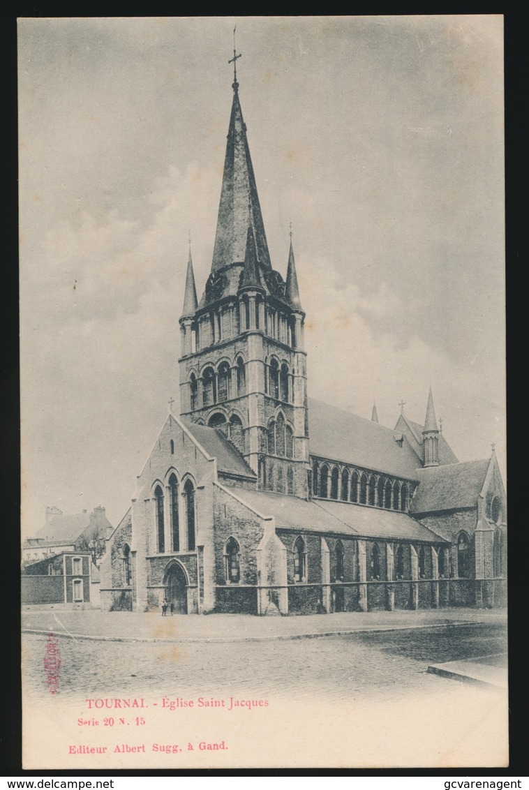 TOURNAI  A.SUGG 20N / 15   L'EGLISE SAINT JACQUES - Tournai